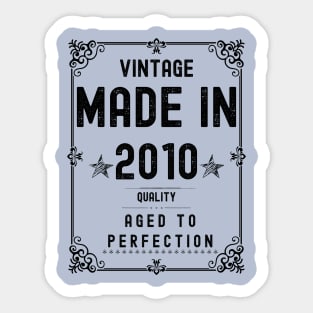 Vintage Made in 2010 Quality Aged to Perfection Sticker